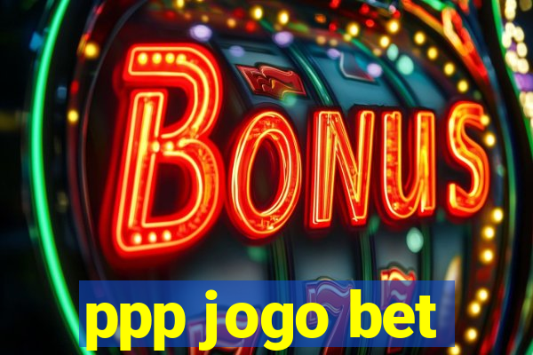 ppp jogo bet